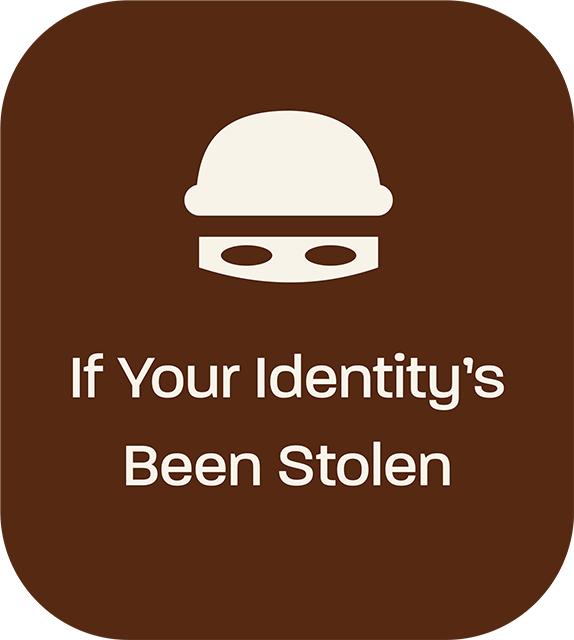If Your Identity's Been Stolen